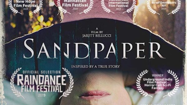 Sandpaper, which won best American Feature at the new vision international film festival in Amsterdam and official section of the Raindance film festival London